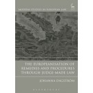 The Europeanisation of Remedies and Procedures through Judge-Made Law