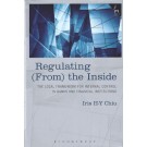 Regulating (From) the Inside: The Legal Framework for Internal Controls in Banks and Financial Institutions