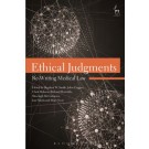 Ethical Judgments: Re-Writing Medical Law