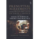 Prenuptial Agreements and the Presumption of Free Choice: Issues of Power in Theory and Practice