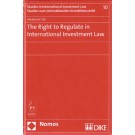The Right to Regulate in International Investment Law
