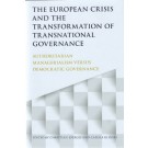 The European Crisis and the Transformation of Transnational Governance