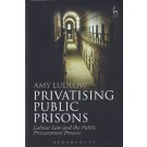 Privatising Public Prisons: Labour Law and the Public Procurement Process