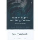 Human Rights and Drug Control: The False Dichotomy