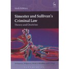 Simester and Sullivan's Criminal Law: Theory and Doctrine 6th Edition