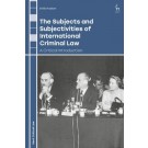 The Subjects and Subjectivities of International Criminal Law: A Critical Introduction