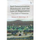 Self-Determination, Statehood, and the Law of Negotiation: The Case of Palestine