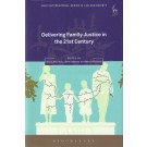 Delivering Family Justice in the 21st Century