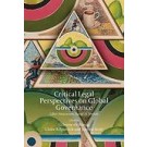 Critical Legal Perspectives on Global Governance: Liber Amicorum David M Trubek