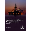 Upstream and Offshore Energy Insurance 3rd Edition