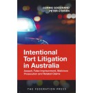 Intentional Tort Litigation in Australia: Assault, False Imprisonment, Malicious Prosecution and Related Claims