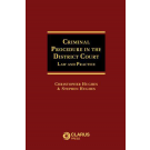 Criminal Procedure in the District Court: Law and Practice