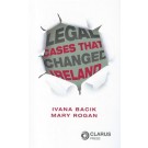 Legal Cases that Changed Ireland