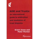 ADR and Trusts: An International Guide to Arbitration and Mediation of Trust Disputes