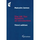 The UK Tax System: An Introduction 3rd Edition