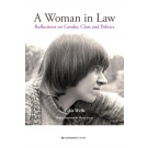 A Woman in Law: Reflections on Gender, Class and Politics