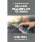 A Practical Guide to Digital and Social Media Law for Lawyers