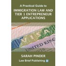 A Practical Guide to Immigration Law and Tier 1 Entrepreneur Applications