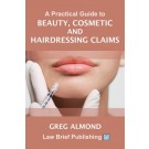An Introduction to Beauty Negligence Claims: A Practical Guide for the Personal Injury Practitioner