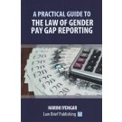A Practical Guide to the Law of Gender Pay Gap Reporting