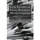Case Studies in Legal Research Methodologies: Reflections on Theory and Practice