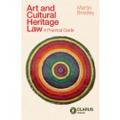 Art and Cultural Heritage Law: A Practical Guide