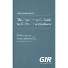 Practitioner's Guide to Global Investigations 2nd Edition