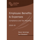 Employee Benefits and Expenses: Compliance and Tax Planning 2018-19