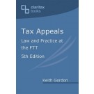 Tax Appeals: Law and Practice at the FTT 5th Edition