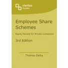 Employee Share Schemes: Equity Reward for Private Companies 3rd Edition