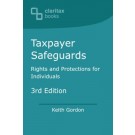 Taxpayer Safeguards: Rights and Protections for Individuals 3rd Edition