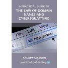 A Practical Guide to the Law of Domain Names and Cybersquatting