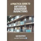 A Practical Guide to Antisocial Behaviour Injunctions