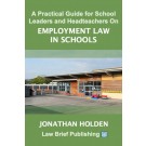 A Practical Guide for School Leaders and Headteachers on Employment Law in Schools