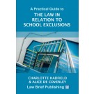 A Practical Guide to the Law in Relation to School Exclusions