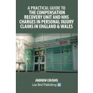 A Practical Guide to the Compensation Recovery Unit and NHS Charges in Relation to Personal Injury Claims