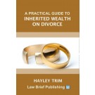 A Practical Guide to Inherited Wealth on Divorce