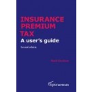 Insurance Premium Tax: A User's Guide 2nd Edition