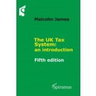 The UK Tax System: An Introduction 5th ed