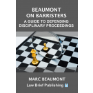 Beaumont on Barristers – A Guide to Defending Disciplinary Proceedings