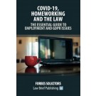 Covid-19, Homeworking and the Law: The Essential Guide to Employment and GDPR Issues