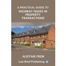 A Practical Guide to Highway Issues in Property Transactions