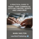 A Practical Guide to Short-Term Commercial Lets for Lawyers, Agents and Landlords