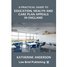 A Practical Guide to Education, Health and Care Plan Appeals in England