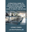 A Practical Guide to Local Authority Leisure Contracts in England and Wales in the Time of Covid-19, Brexit and Beyond