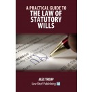 A Practical Guide to the Law of Statutory Wills