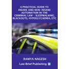 A Practical Guide to Insane and Non-Insane Automatism in the Criminal Law – Sleepwalking, Blackouts, Hypoglycaemia, etc.