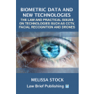 Biometric Data and New Technologies: The Law and Practical Issues on Technologies Such as CCTV, Facial Recognition and Drones