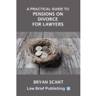 A Practical Guide to Pensions on Divorce for Lawyers