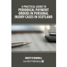 A Practical Guide to Periodical Payment Orders in Personal Injury Cases in Scotland